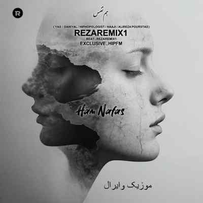 دانلود ریمیکس همنفس از یاس دانیال ناجی علیرضا پوراستاد و هیپهاپولوژیست