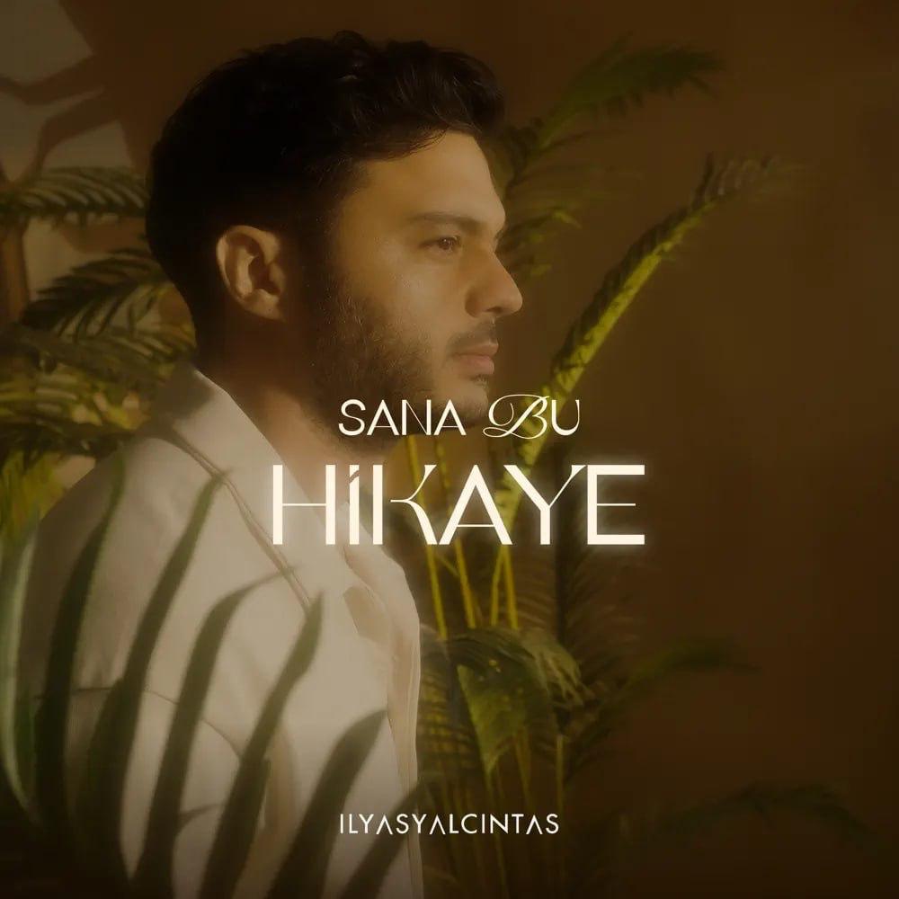 آهنگ Sana Bu Hikaye از الیاس یالچینتاش
