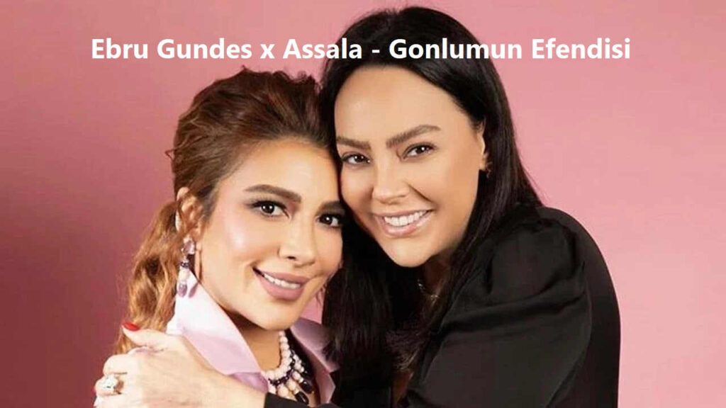 آهنگ Gönlümün Efendisi از ابرو گوندش و Assala