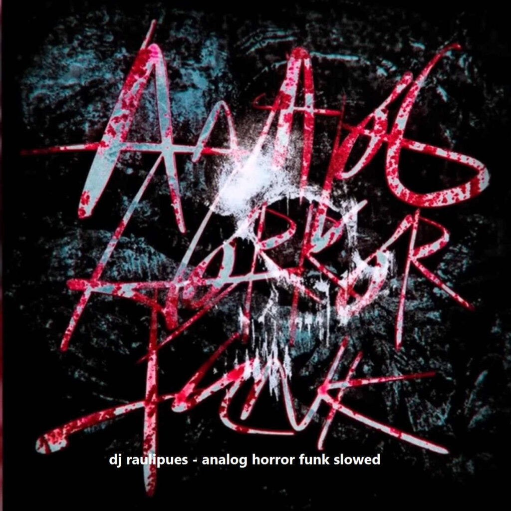 آهنگ فانک dj raulipues analog horror funk slowed