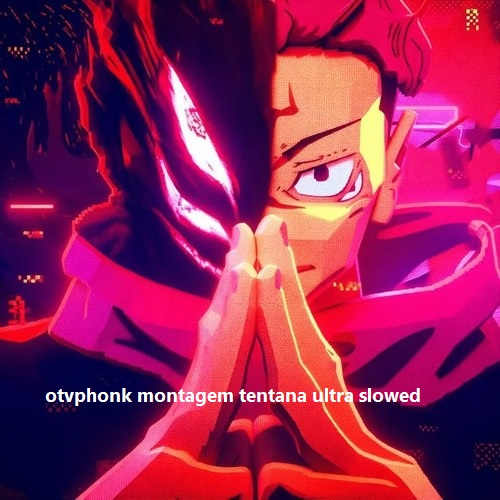 آهنگ فانک otvphonk montagem tentana ultra slowed