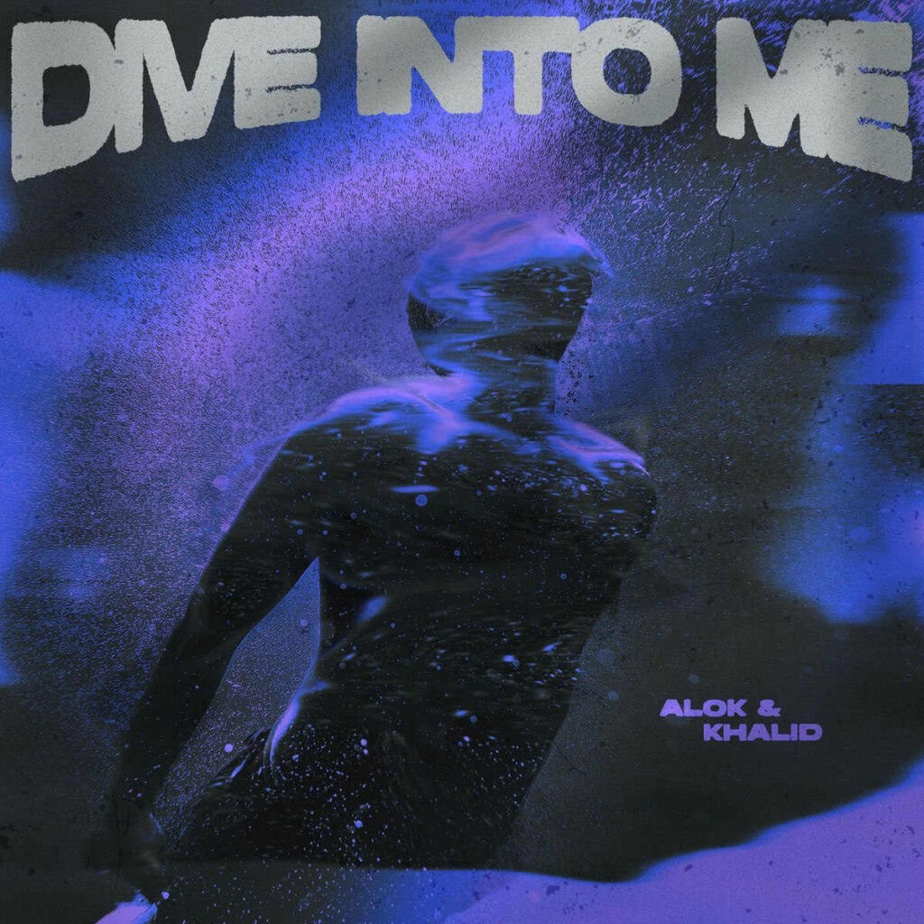 آهنگ Dive Into Me از Alok x Khalid