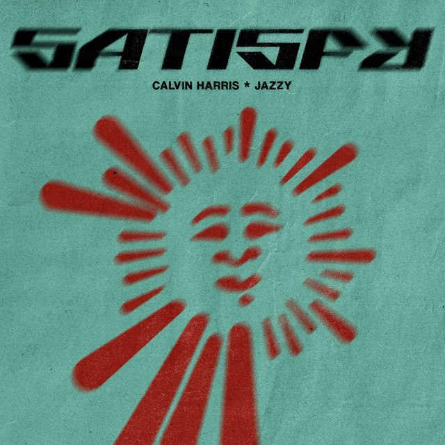 آهنگ Satisfy از Calvin Harris x Jazzy