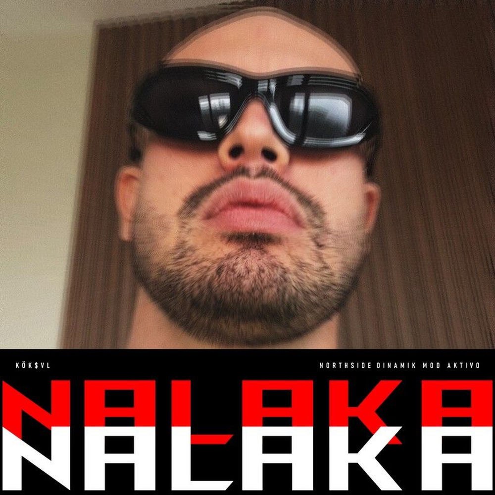 آهنگ NALAKA از KÖK$VL
