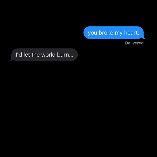 آهنگ LET THE WORLD BURN x you broke my heart