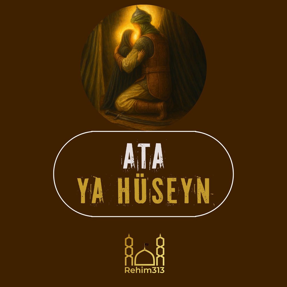 مداحی rehim313 از ata ya hüseyn