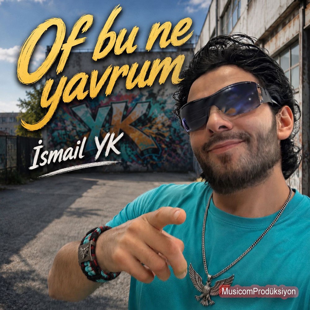 آهنگ Of Bu Ne Yavrum از Ismail YK