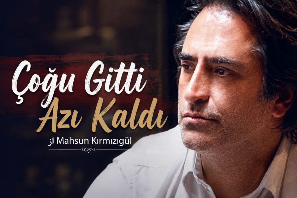 آهنگ Çoğu Gitti Azı Kaldı از Mahsun Kırmızıgül
