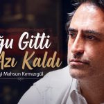 دانلود آهنگ Çoğu Gitti Azı Kaldı از Mahsun Kırmızıgül | ماهسون ترکی دانلود آهنگ Çoğu Gitti Azı Kaldı از Mahsun Kırmızıgül | ماهسون ترکی