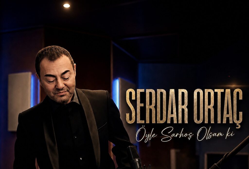 آهنگ Öyle Sarhoş Olsam Ki از Serdar Ortaç