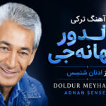 دانلود آهنگ ترکی doldur meyhaneci از ادنان شنسس | دولدور به میحانه چی عدنان