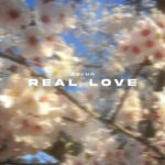 دانلود آهنگ خارجی Real Love از Zerun ترند اینستا برای ساخت ریلز دانلود آهنگ خارجی Real Love از Zerun ترند اینستا برای ساخت ریلز