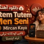 دانلود آهنگ Atem Tutem Men Seni از Mircan Kaya لالایی کودکانه ترکی ترند اینستا