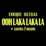 دانلود آهنگ Ooh Laka Laka La از Enrique Iglesias انریکه ایگلسیاس