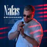 دانلود آهنگ نفس از امید عقابی Omid Oghabi – Nafas دانلود آهنگ نفس از امید عقابی Omid Oghabi – Nafas