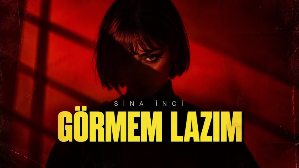 آهنگ Görmem Lazım از Sina İnci